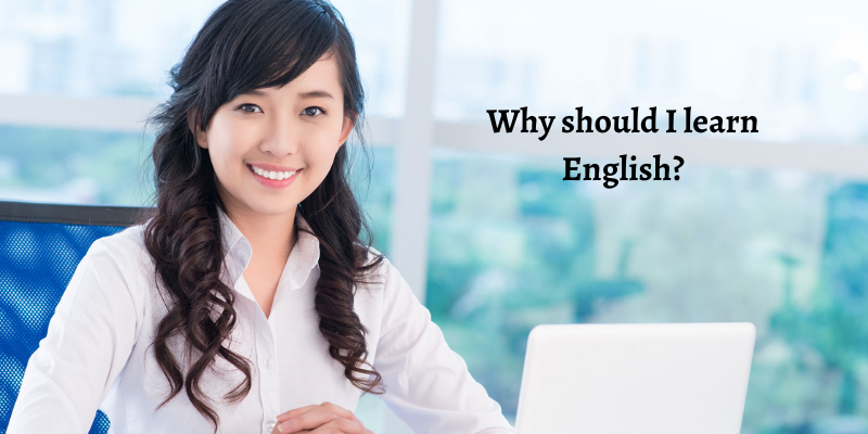 Why should I learn English?