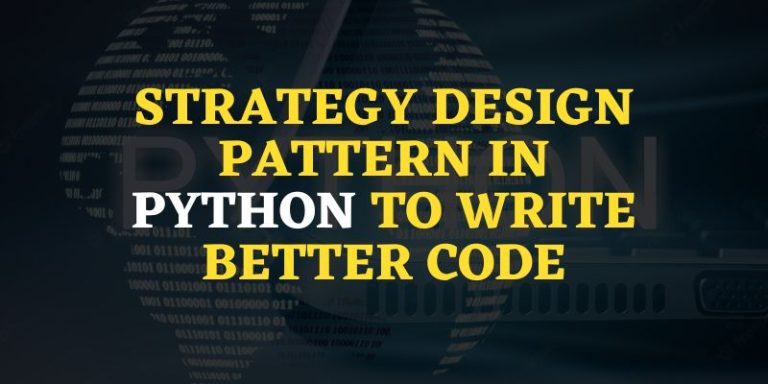 Strategy Design Pattern In Python To Write Better Code | Python