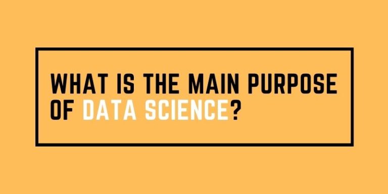 what-is-the-main-purpose-of-data-science